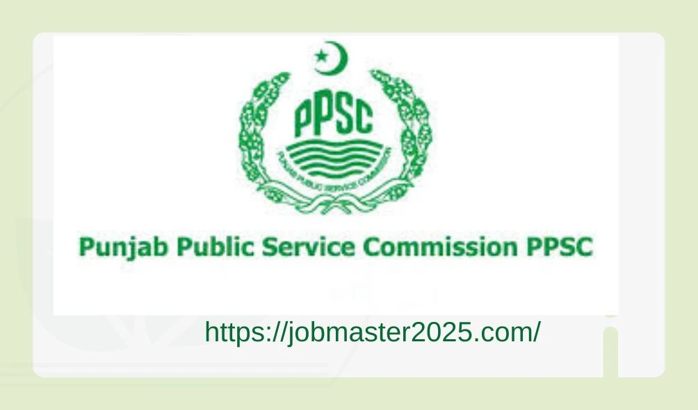 PPSC Jobs in Pakistan 2025